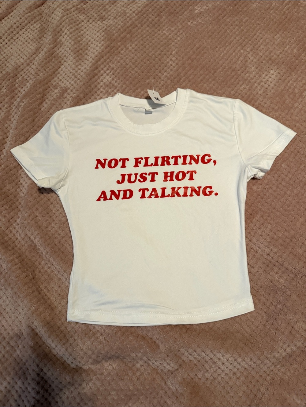 White Graphic Tee with Red Text - "Not Flirting, Just Hot and Talking."